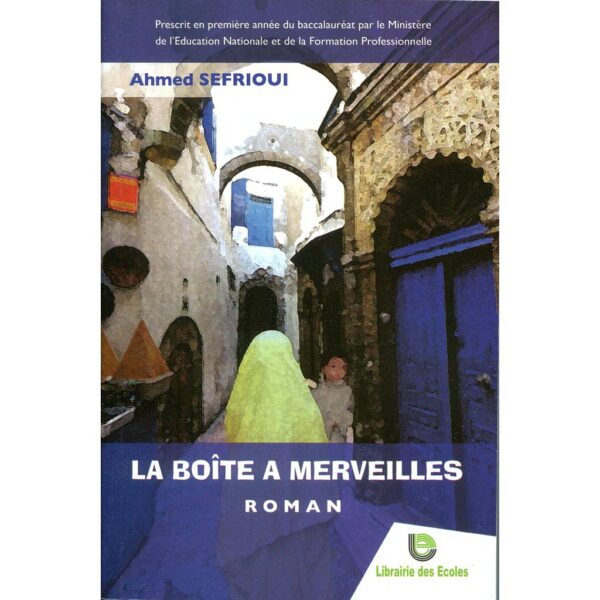 La Boite À Merveilles Ahmed Sefrioui
