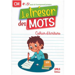 Le tresor des mots cahier d'ecriture CM1